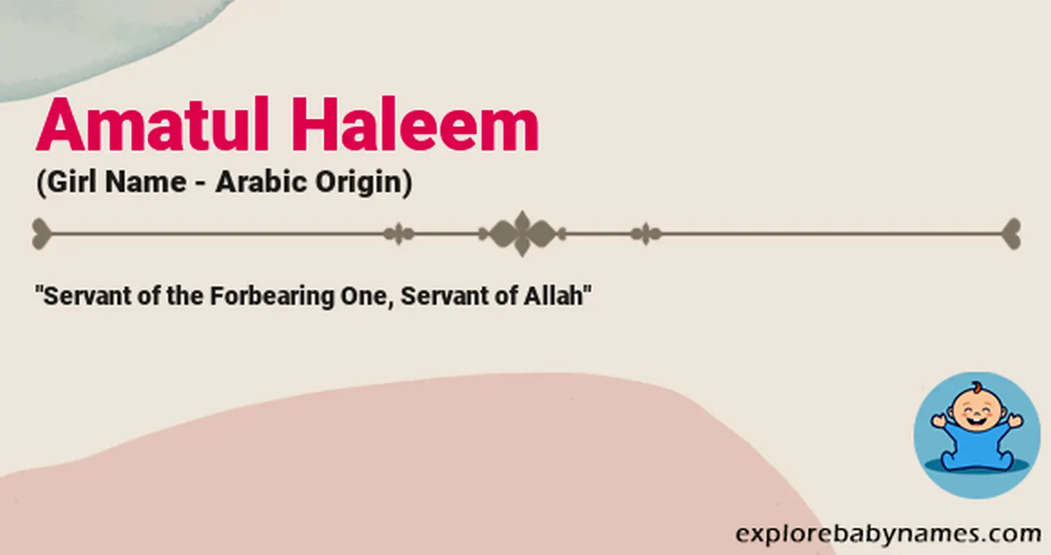 Meaning of Amatul Haleem