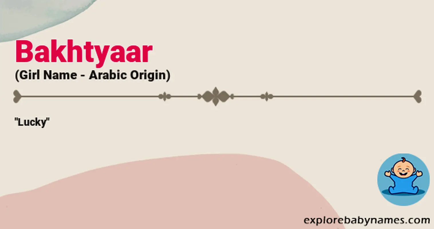 Meaning of Bakhtyaar