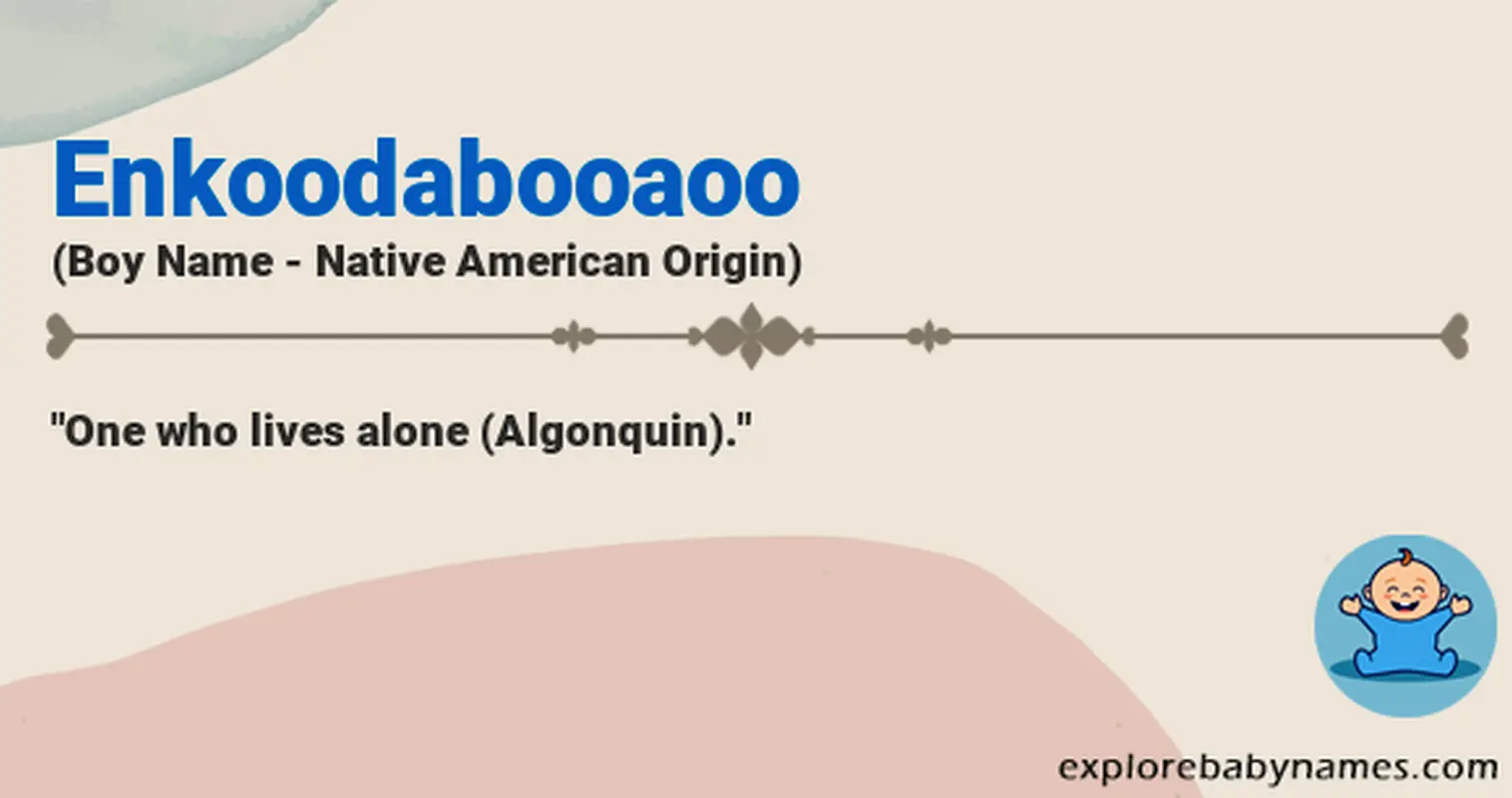 Meaning of Enkoodabooaoo