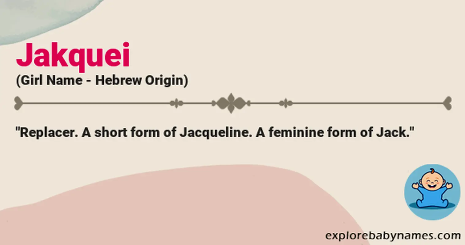 Meaning of Jakquei