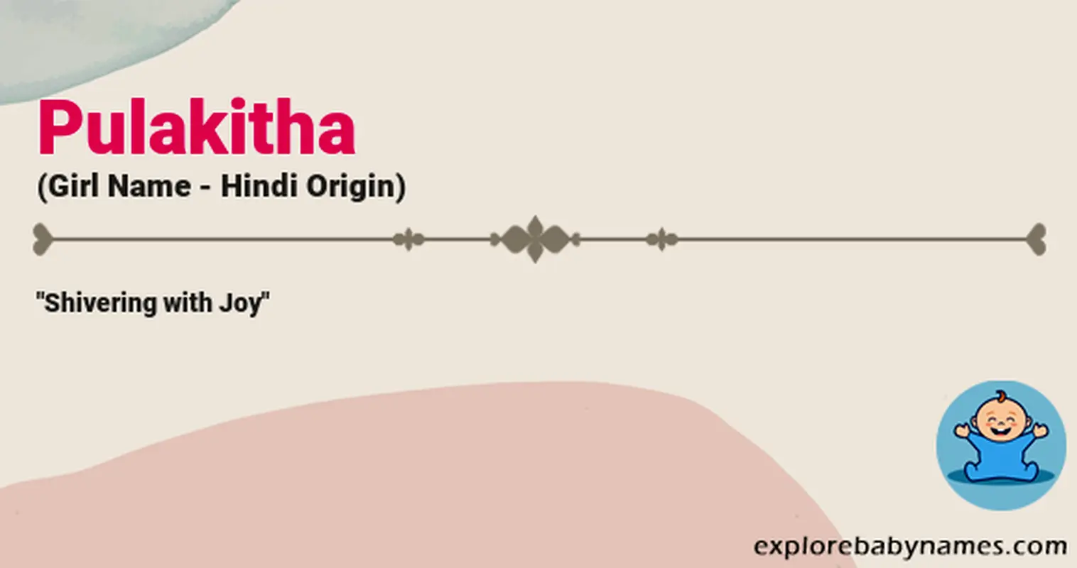 Meaning of Pulakitha