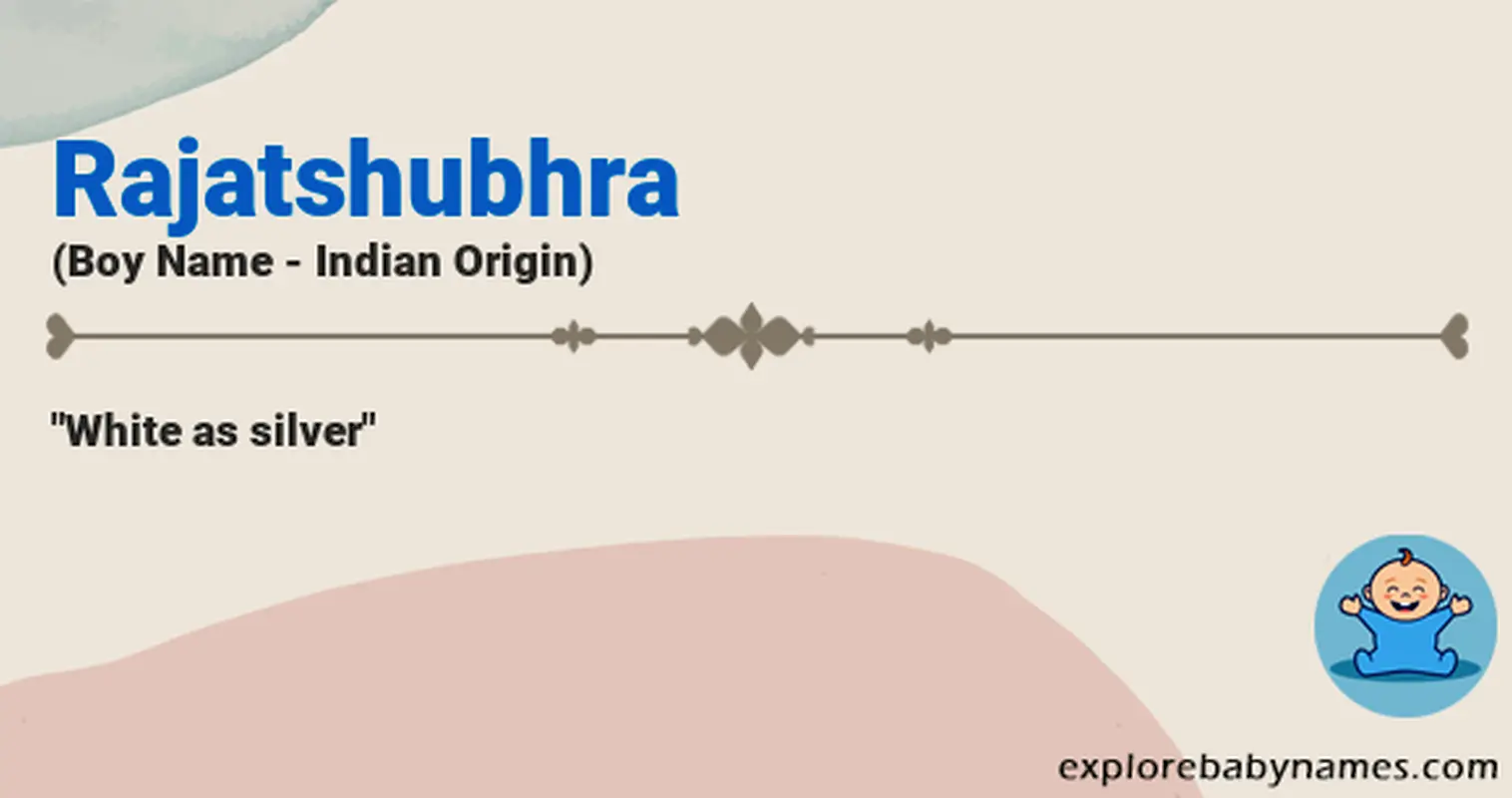 Meaning of Rajatshubhra