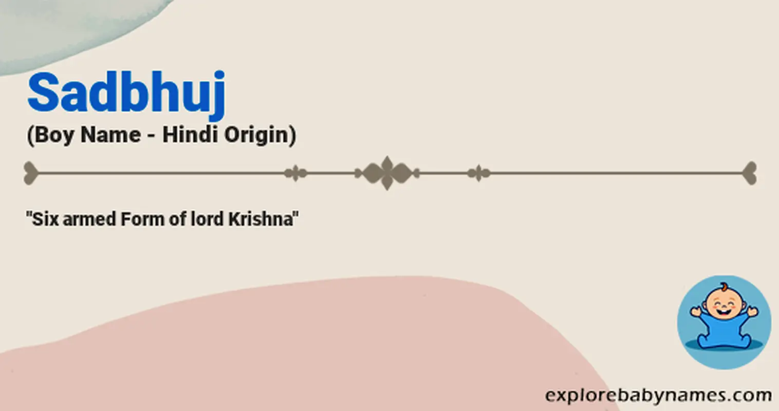 Meaning of Sadbhuj